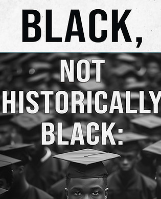 Black Not Historically Black_edited.jpg