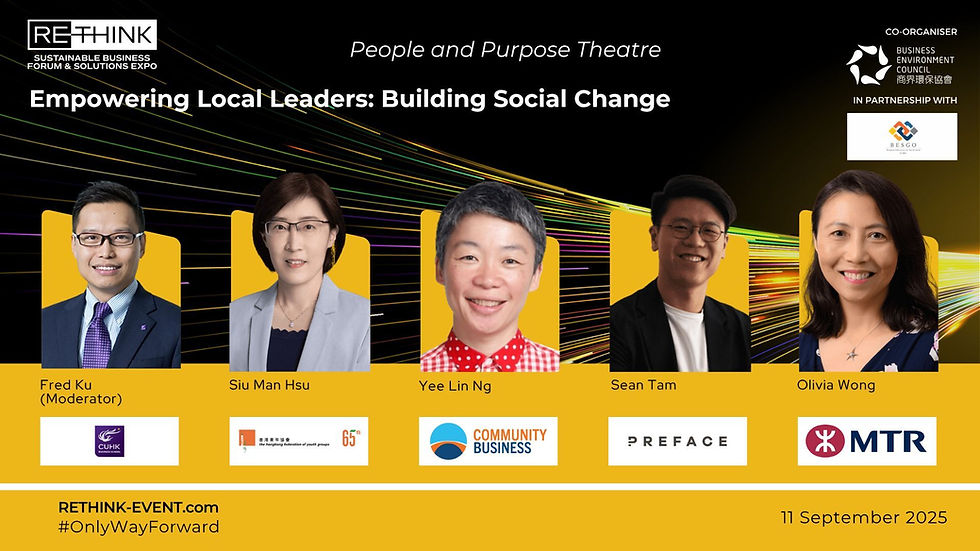 🌍 BESGO at ReThink HK 2025 Empowering Local Leaders: Building Social Change HKCEC | 11 September 2025