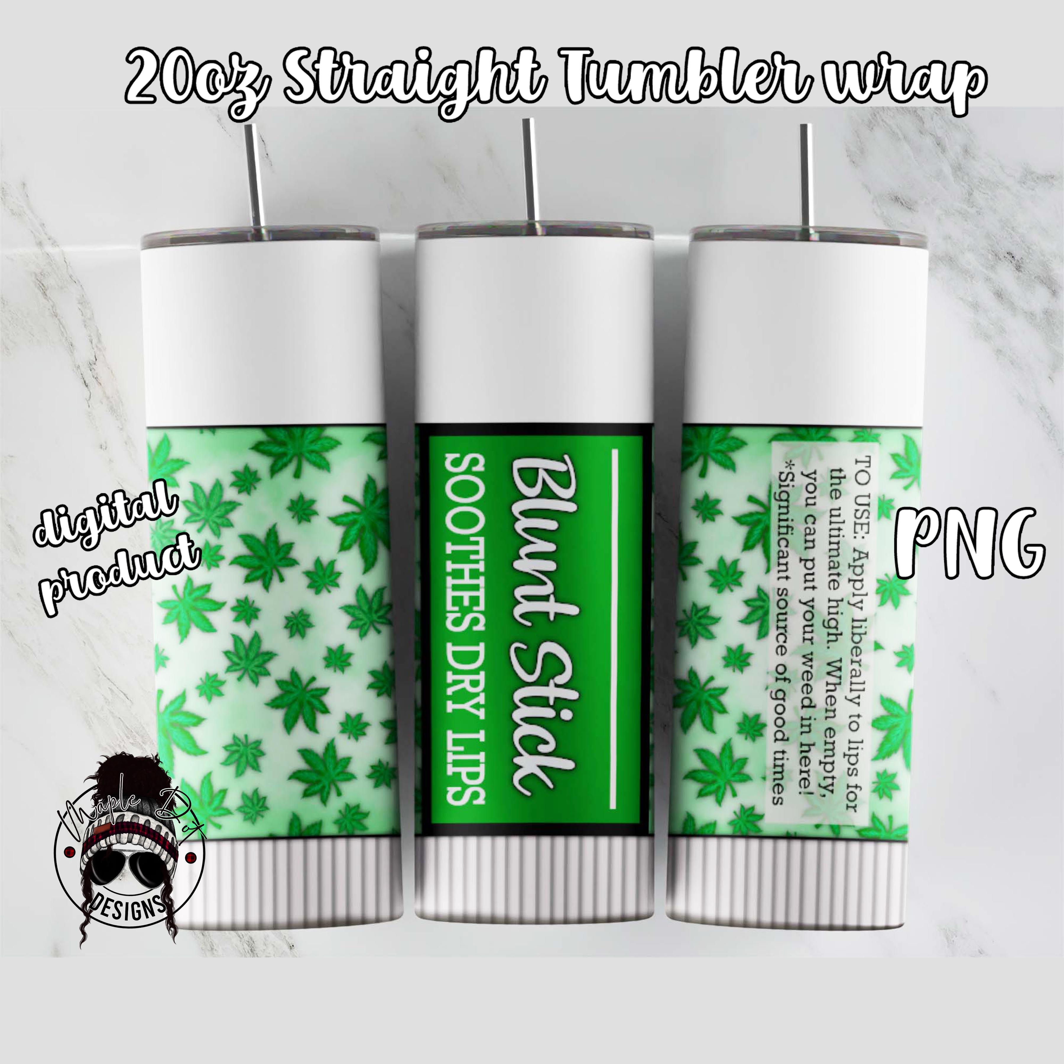 Blunt Stick Weed Lip Balm Tumbler Wrap | 20oz Tumbler Sublimation
