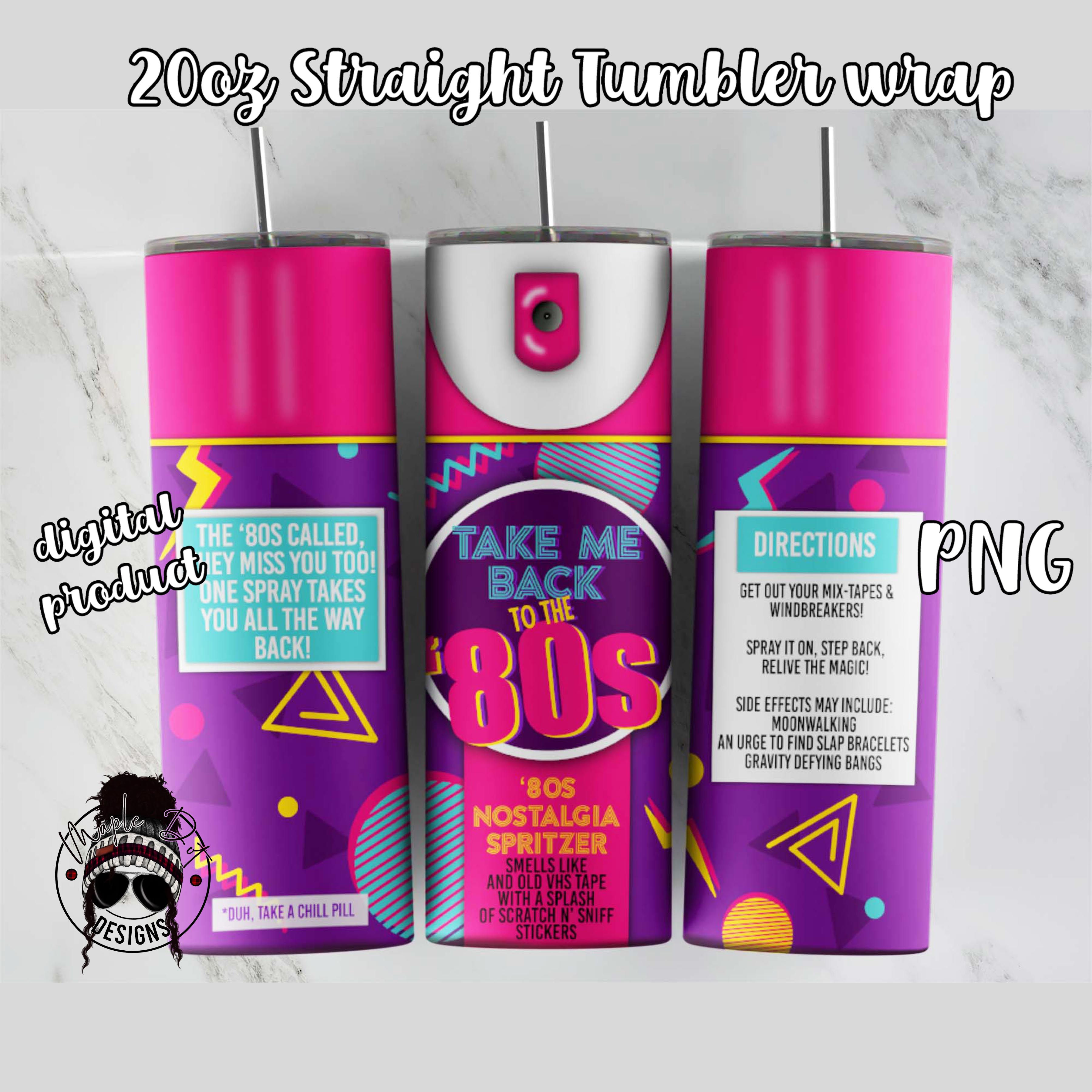 Back To The 80s Spray Tumbler Wrap | 20oz Tumbler Design