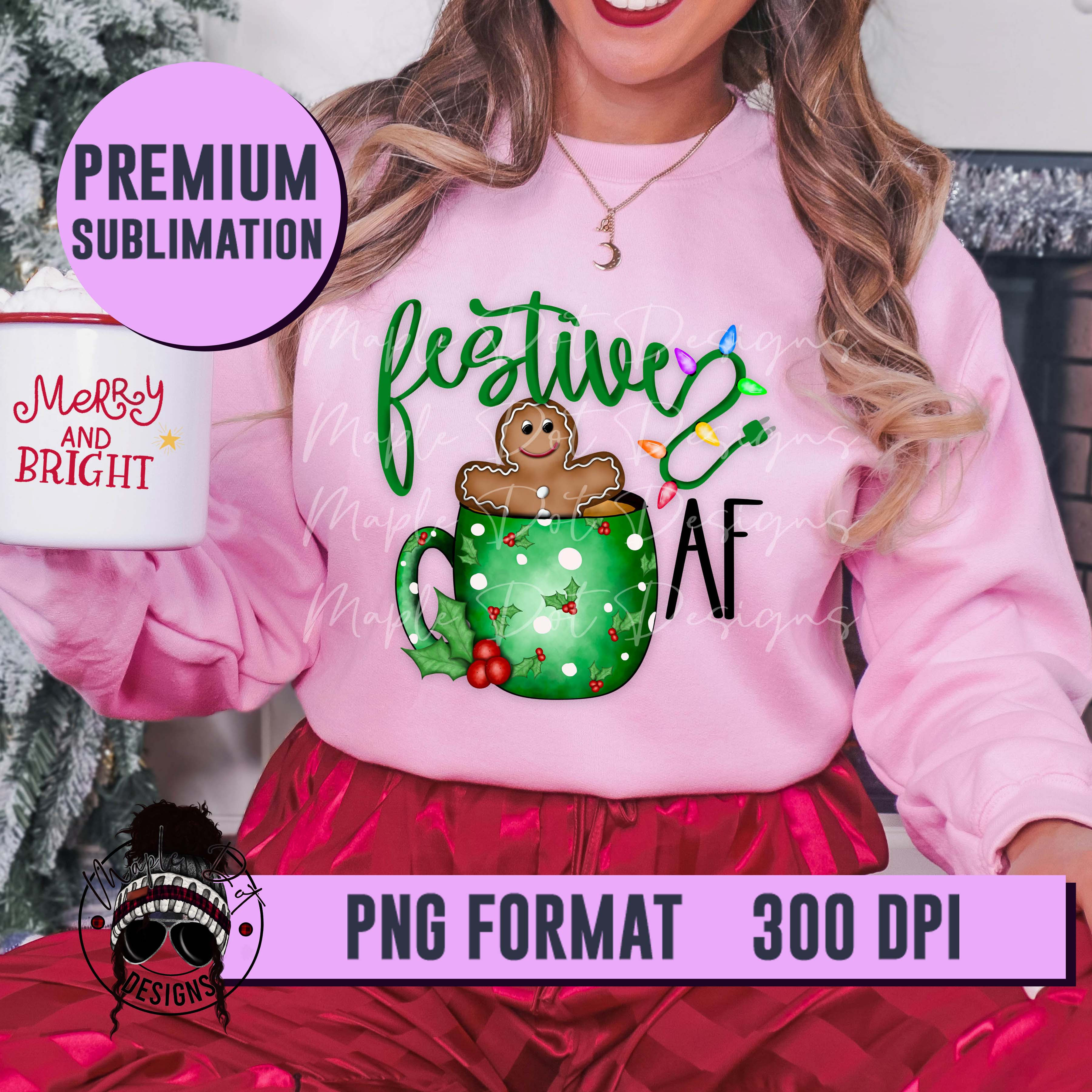 Festive AF PNG | Christmas Sublimation