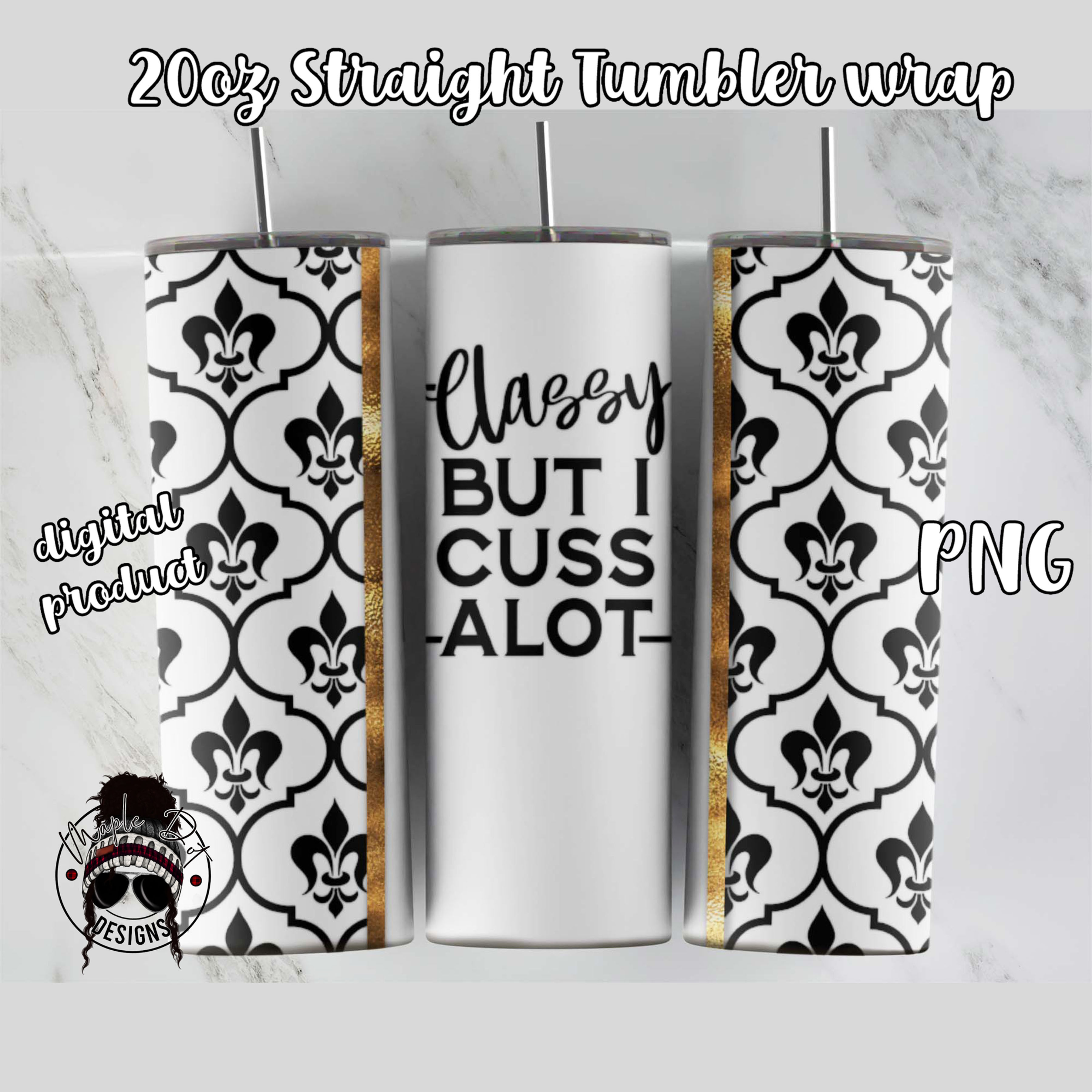 Classy But I Cuss Alot Tumbler Wrap | Funny Sublimation