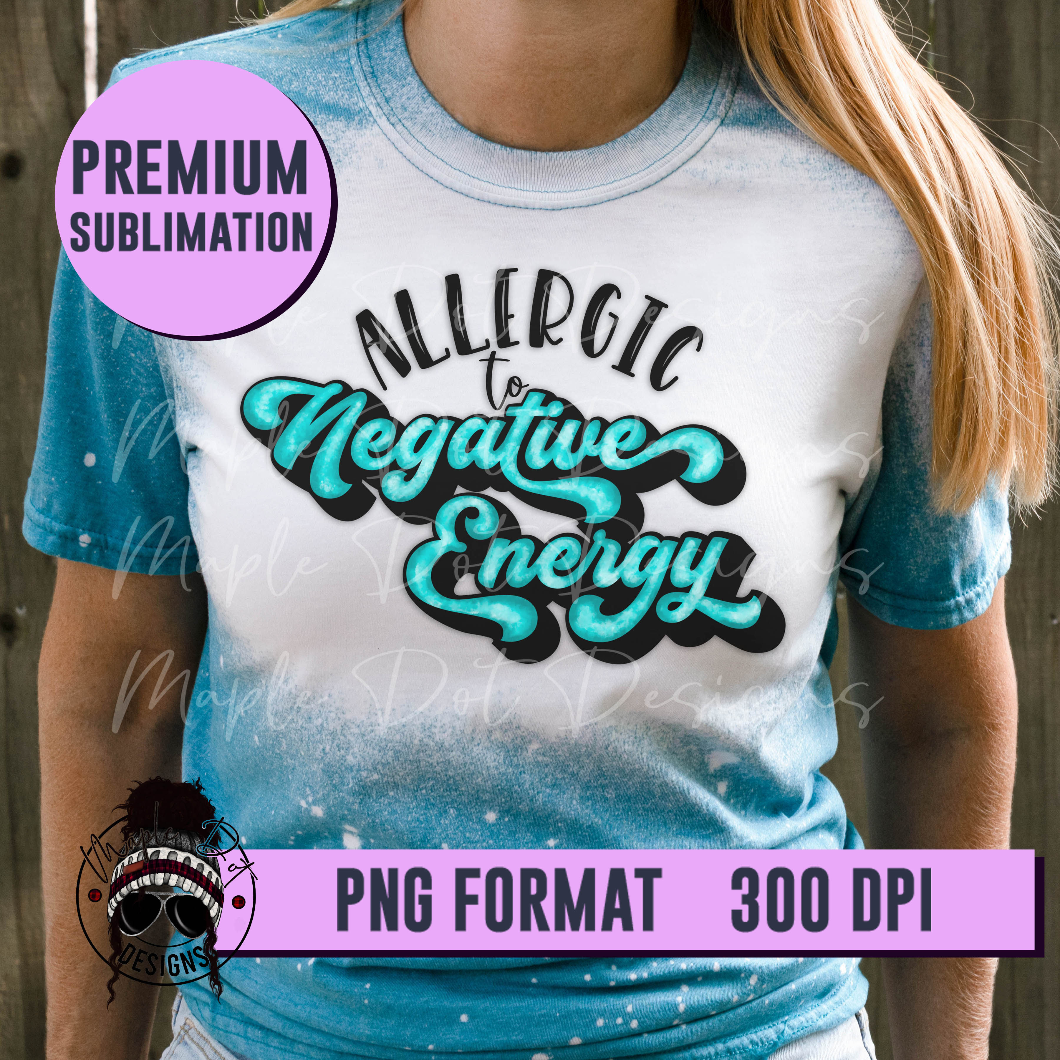 Allergic to Negative Energy PNG | Sublimation