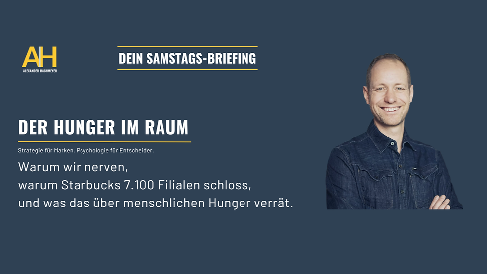 Samstags-Briefing: Entdecke die Verbindung zwischen Burnout, Boreout und Markenkrisen und die Geheimnisse menschlichen Hungers. Warum Starbucks 7.100 Filialen schloss und was dies über unsere Bedürfnisse verrät.