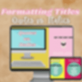 Formatting Titles | Quotes vs. Italics