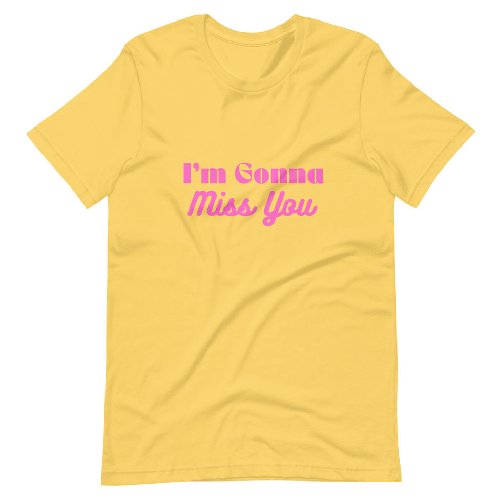 Thumbnail: I'm Gonna Miss You (pink writing) Tee
