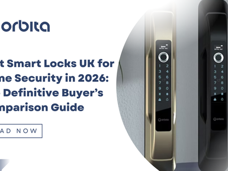 Best Smart Locks UK for Home Security in 2026: The Definitive Buyer’s Comparison Guide