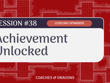 Session 38 - Achievement Unlocked