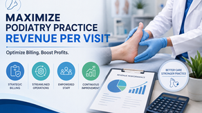 Podiatry Practice Revenue Per Visit Optimize Billing