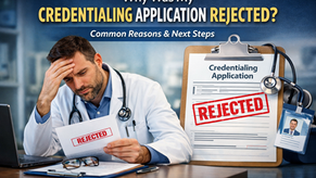 Why was my credentialing application rejected