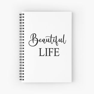 Beautiful life sprial notebook