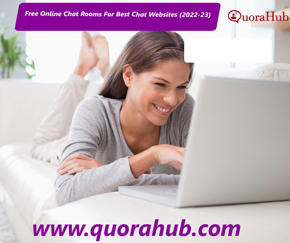 Free Online Chat Rooms For Best Chat Websites (202223)