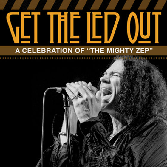 Get The Led Out 'A Celebration of The Mighty Zep' | The Paramount