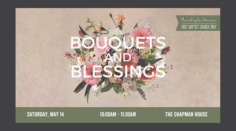 Bouquets and Blessings FBC Troy.png