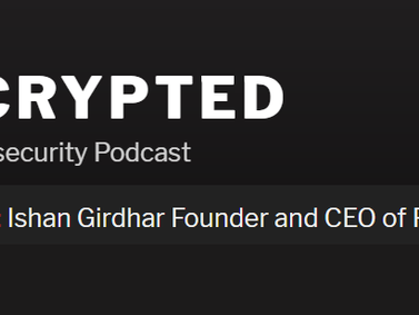 Dcrypted Podcast: Featuring Privva CEO Ishan Girdhar