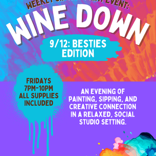Wine Down: Besties Edition!