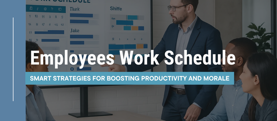 Employees Work Schedule: Smart Strategies For Boosting Productivity And Morale