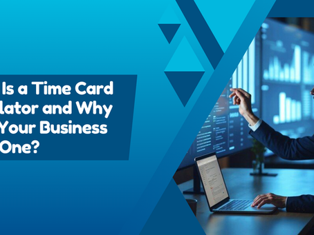 What Is A Time Card Calculator And Why Does Your Business Need One?