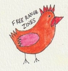 A chicken with the words "Free Range Zines"