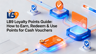 LB9 忠诚度积分(Loyalty Point)指南:如何赚取、兑换及使用积分获取现金券