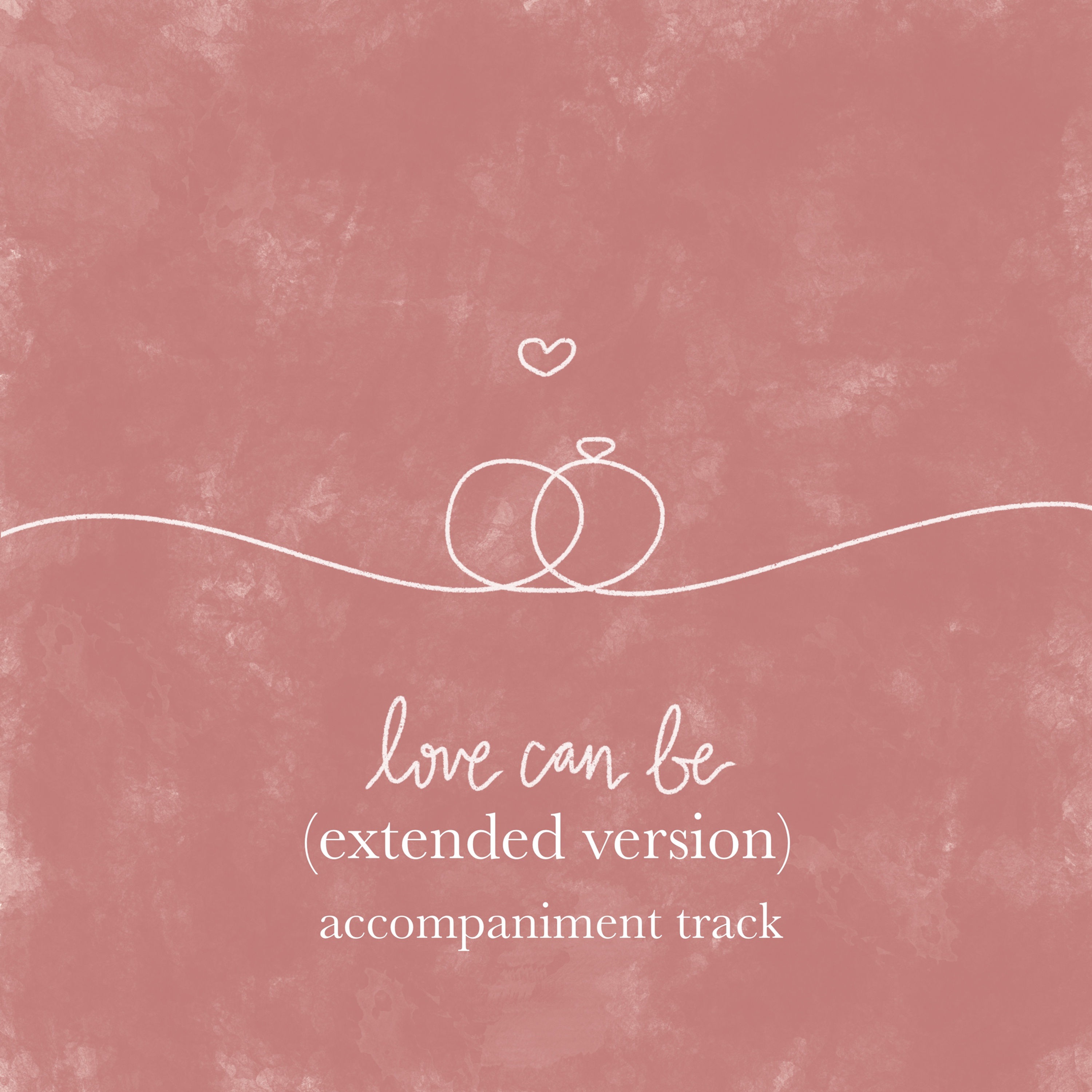 "Love Can Be (Extended Version)"  Accompaniment Track