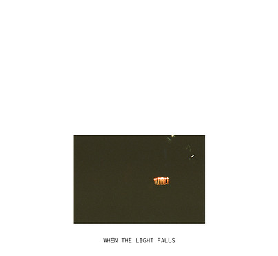 WHEN THE LIGHT FALLS.jpg