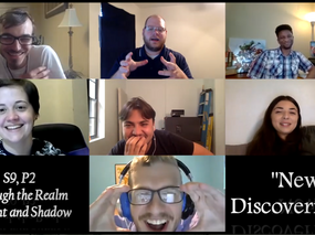 “New Discoveries…” | S9, P2 – Through the Realm of Light & Shadow