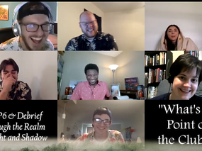 “What’s the Point of the Club!?” | S4, P6 & Debrief – Through the Realm