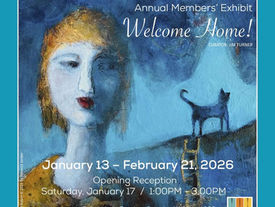 ANNUAL MEMBERS’ EXHIBIT: WELCOME HOME!