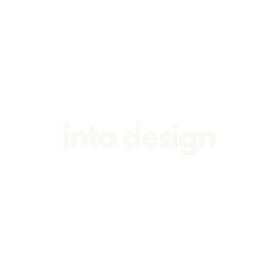 INTO DESIGN