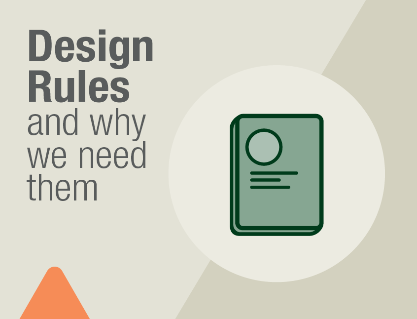 Design rules and why we need them