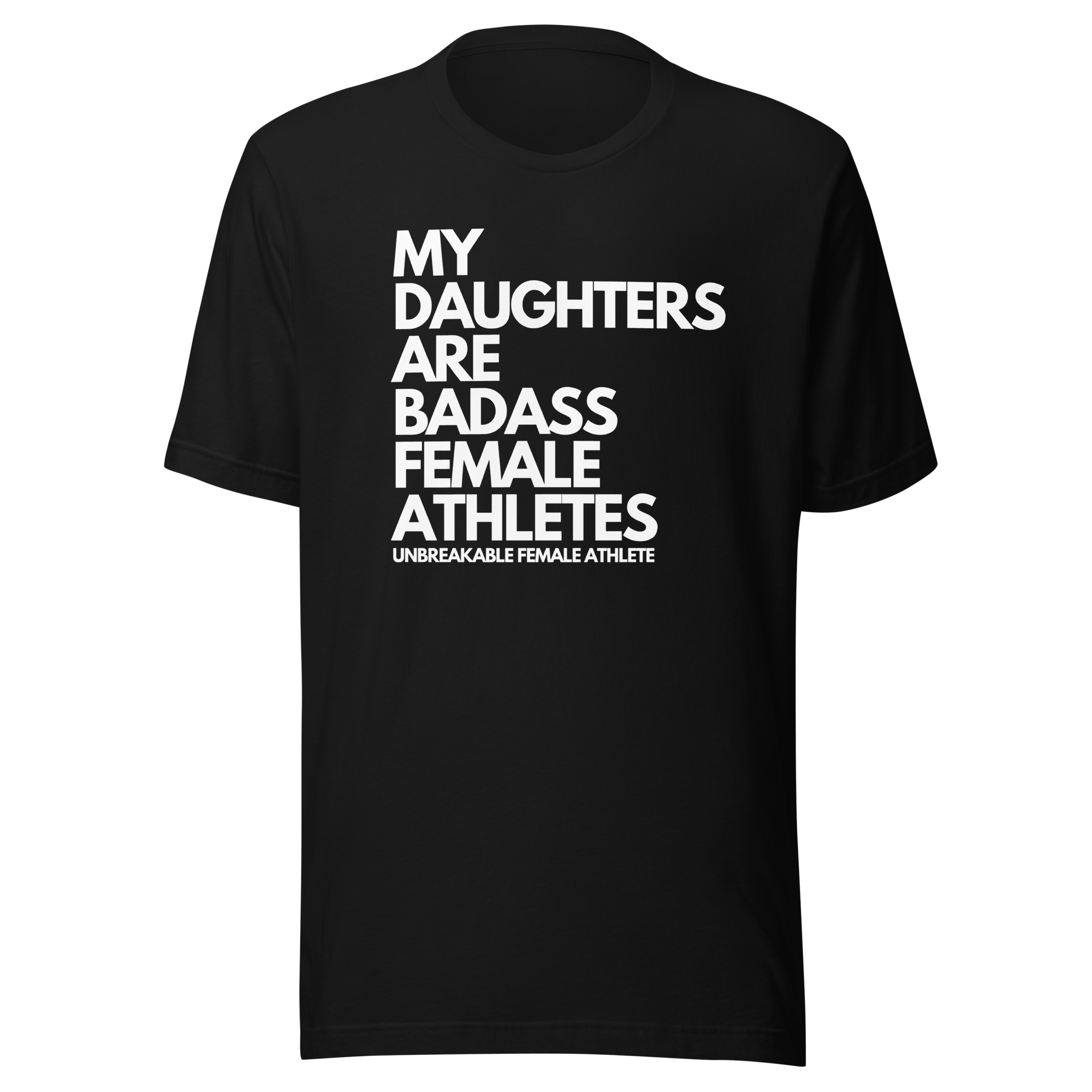 My Daughters are Badass Female Athletes Tee Shirt