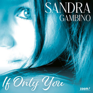 Sandra Gambino - If Only You