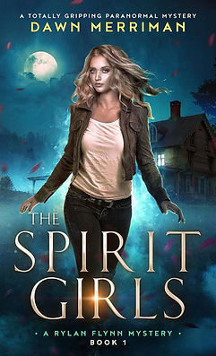 AUTHOR DAWN MERRIMAN ​ THE SPIRIT GIRLS