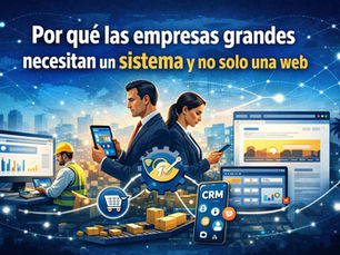 Ilustración digital de Digidomtek que muestra por qué las empresas grandes necesitan un sistema empresarial con CRM, dashboards, automatización y logística, en lugar de solo una página web informativa.