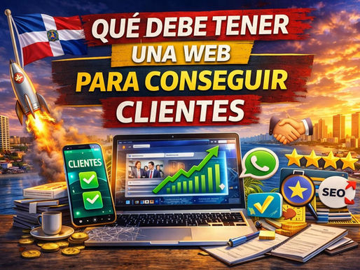 Ilustración digital para artículo sobre qué debe tener una web para conseguir clientes, con bandera dominicana, laptop con gráfico ascendente, celular con clientes verificados, iconos de WhatsApp, SEO, reseñas, confianza y crecimiento comercial sobre un fondo urbano al atardecer.