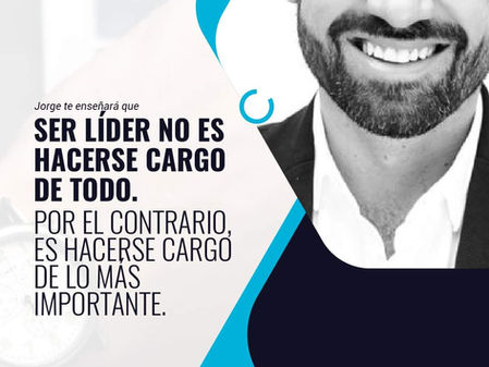 "SER LIDER NO ES HACERSE CARGO DE TODO"