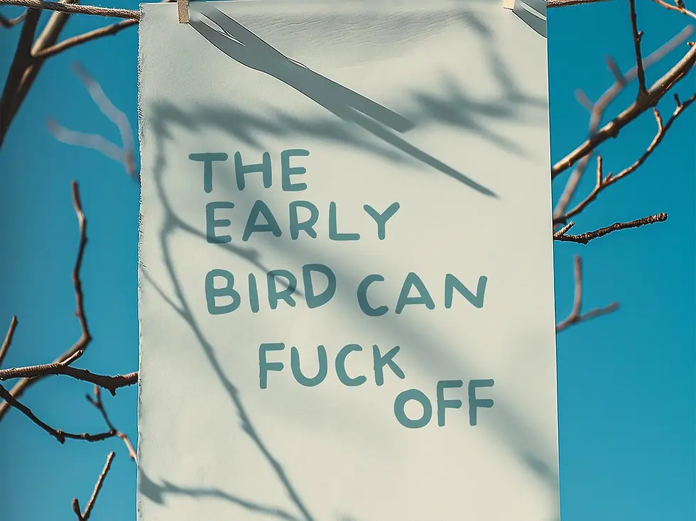 Thumbnail: The Early Bird Can Fuck Off Wall Art Print