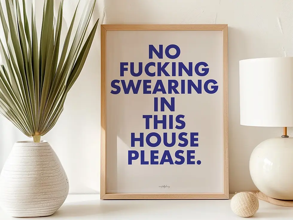 Thumbnail: No Fucking Swearing in this House Please Wall Art Print