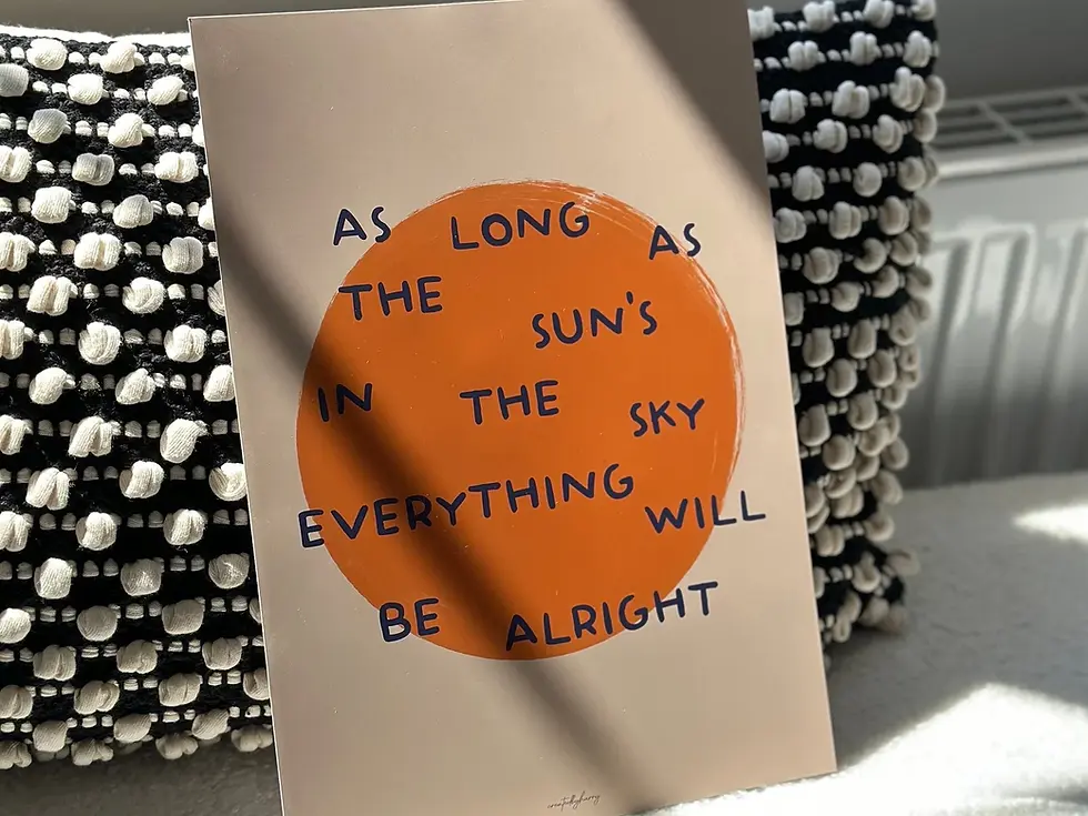 Thumbnail: As Long As The Sun's In The Sky Wall Art Print