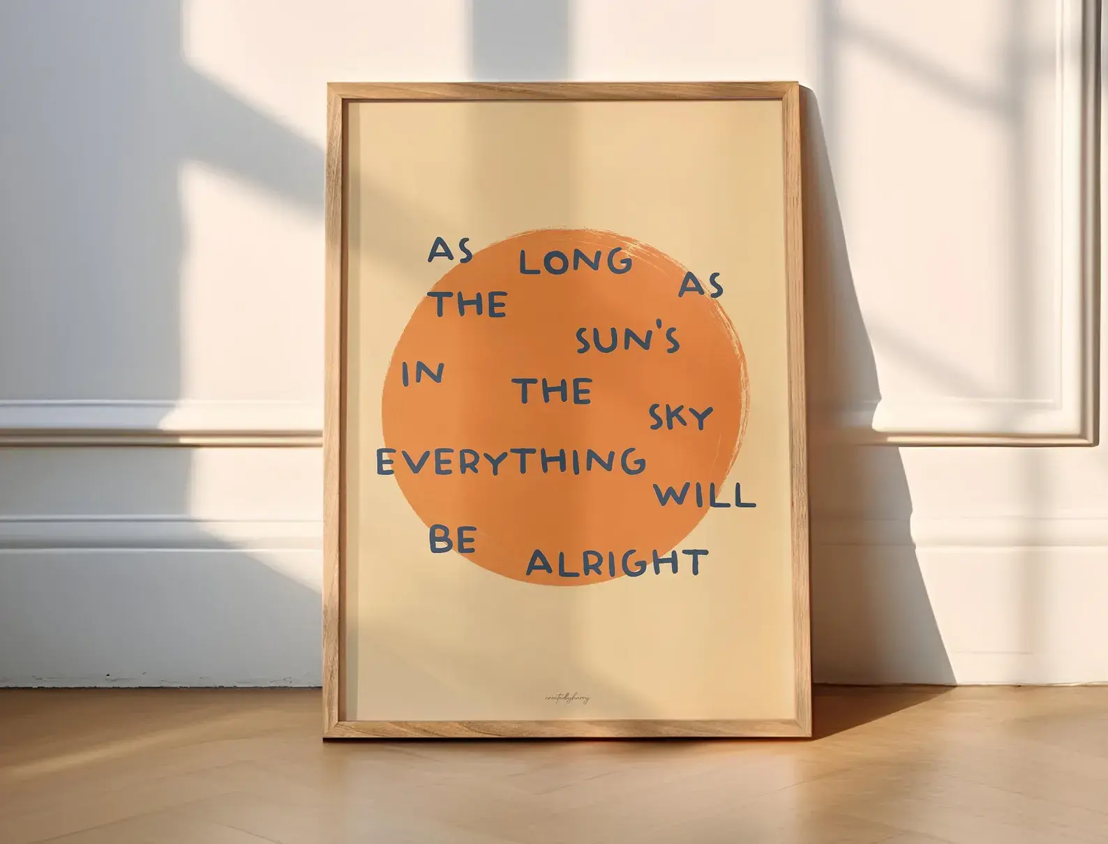As Long As The Sun's In The Sky Wall Art Print