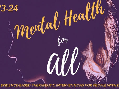 Mental Health for All Conference: Therapeutic Interventions for Adults with Dual Diagnoses