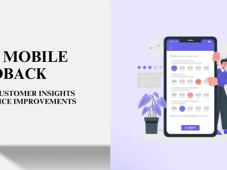 SB7 Mobile feedback shaping digital services