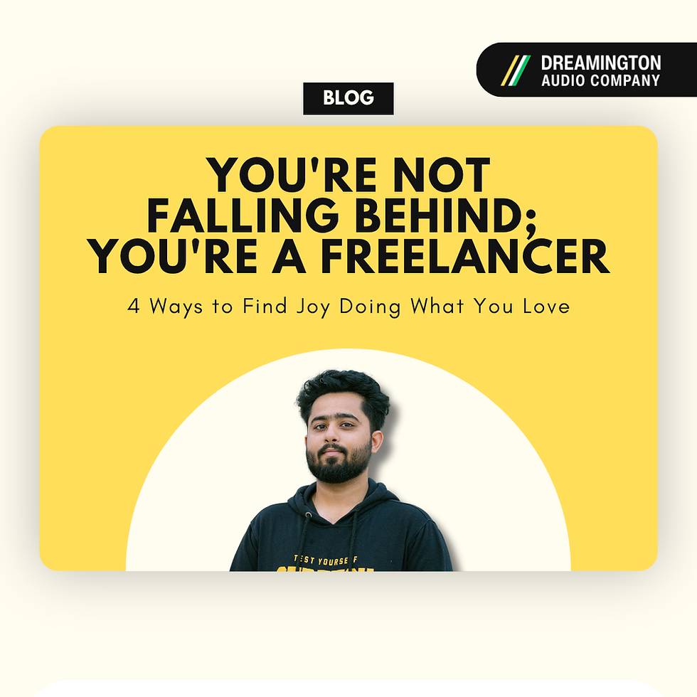 You're Not Falling Behind, You're a Freelancer: 4 Ways to Find Joy Doing What You Love