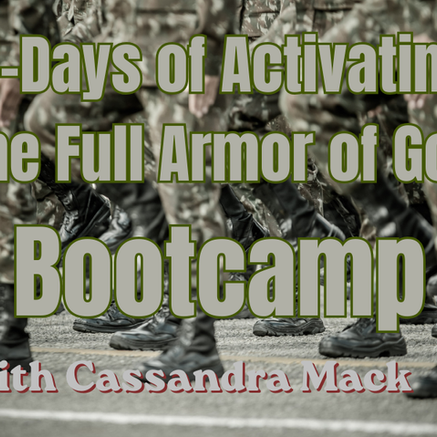 Join Me for the 21-Day Activating the Full Armor of God Bootcamp Beginning July 1, 2026