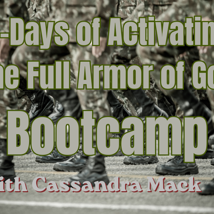 Join Me for the 21-Day Activating the Full Armor of God Bootcamp Beginning July 1, 2026
