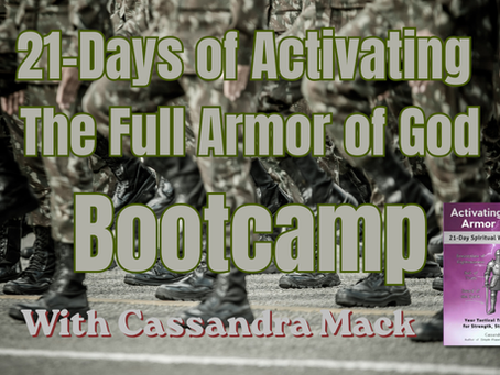 Join Me for the 21-Day Activating the Full Armor of God Bootcamp Beginning July 1, 2026