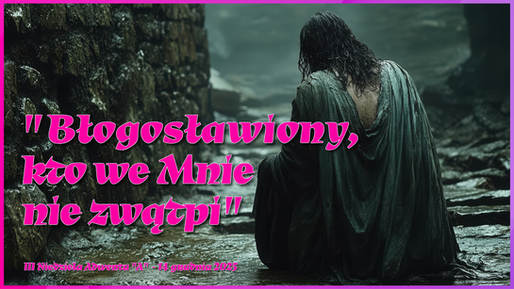 Ogłoszenia duszpasterskie - III Niedziela Adwentu "A" - Gaudete - 14 grudnia 2025