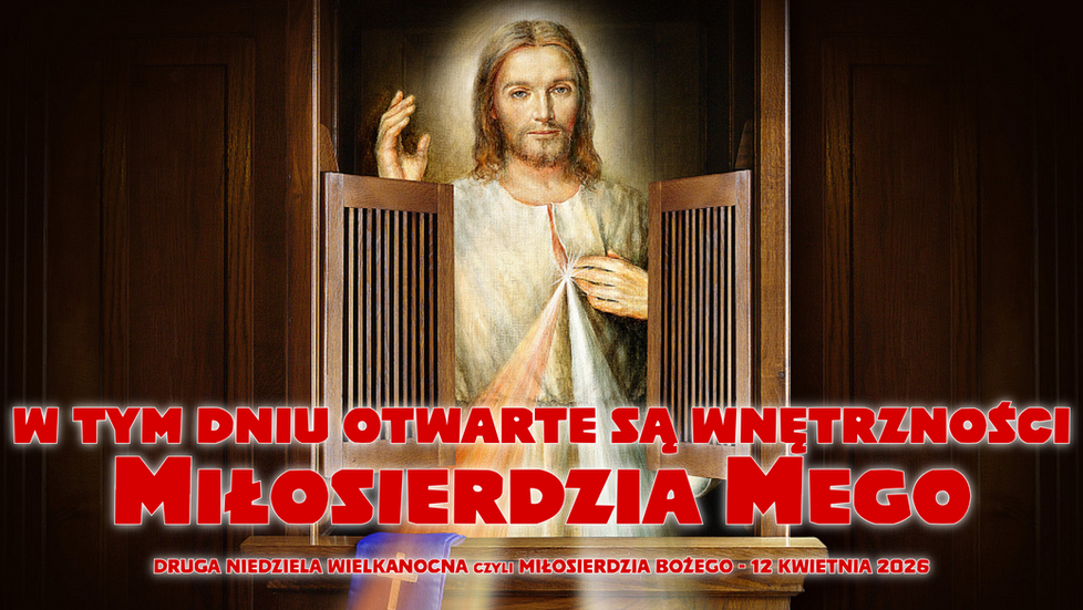 Ogłoszenia duszpasterskie - II Niedziela Wielkanocna czyli Miłosierdzia Bożego - 12 kwietnia 2026