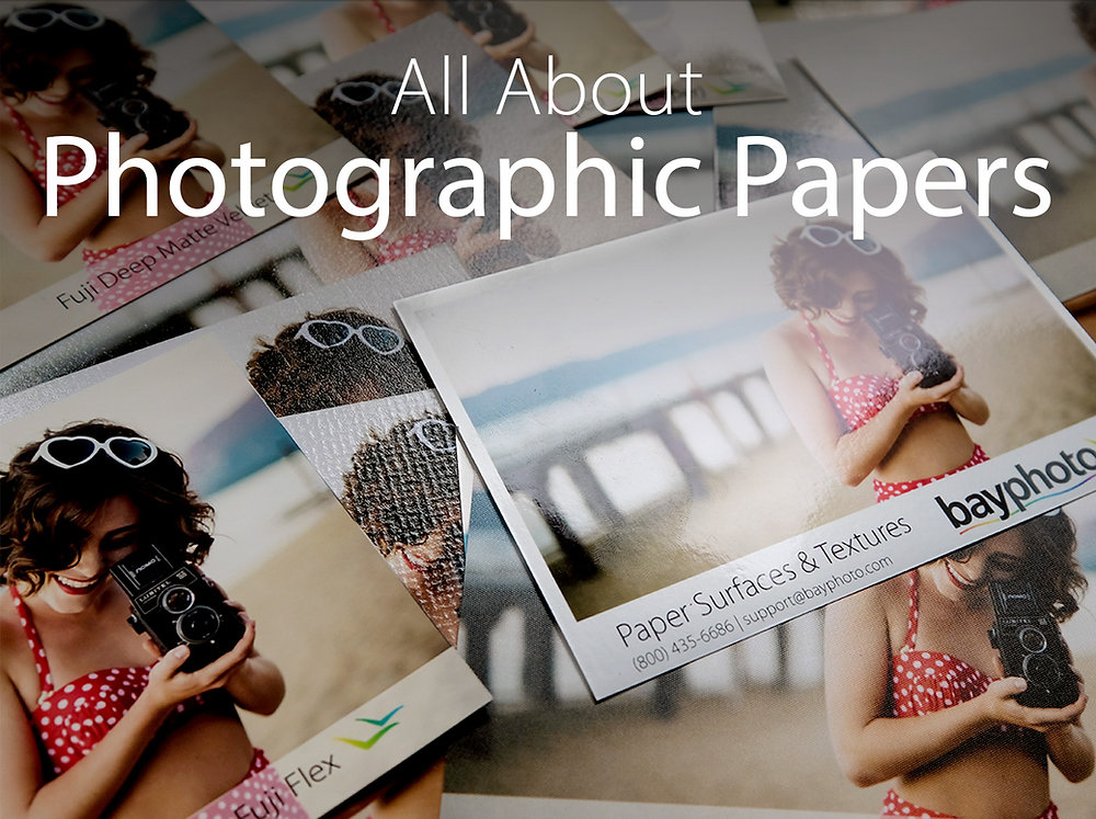 The Art of Choosing the Perfect Photographic Paper